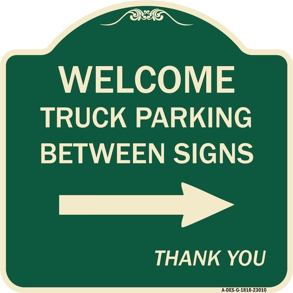 Reserved Parking Welcome Truck Parking Between Signs Thank You Alum Sign, 18" x 18", G-1818-23010